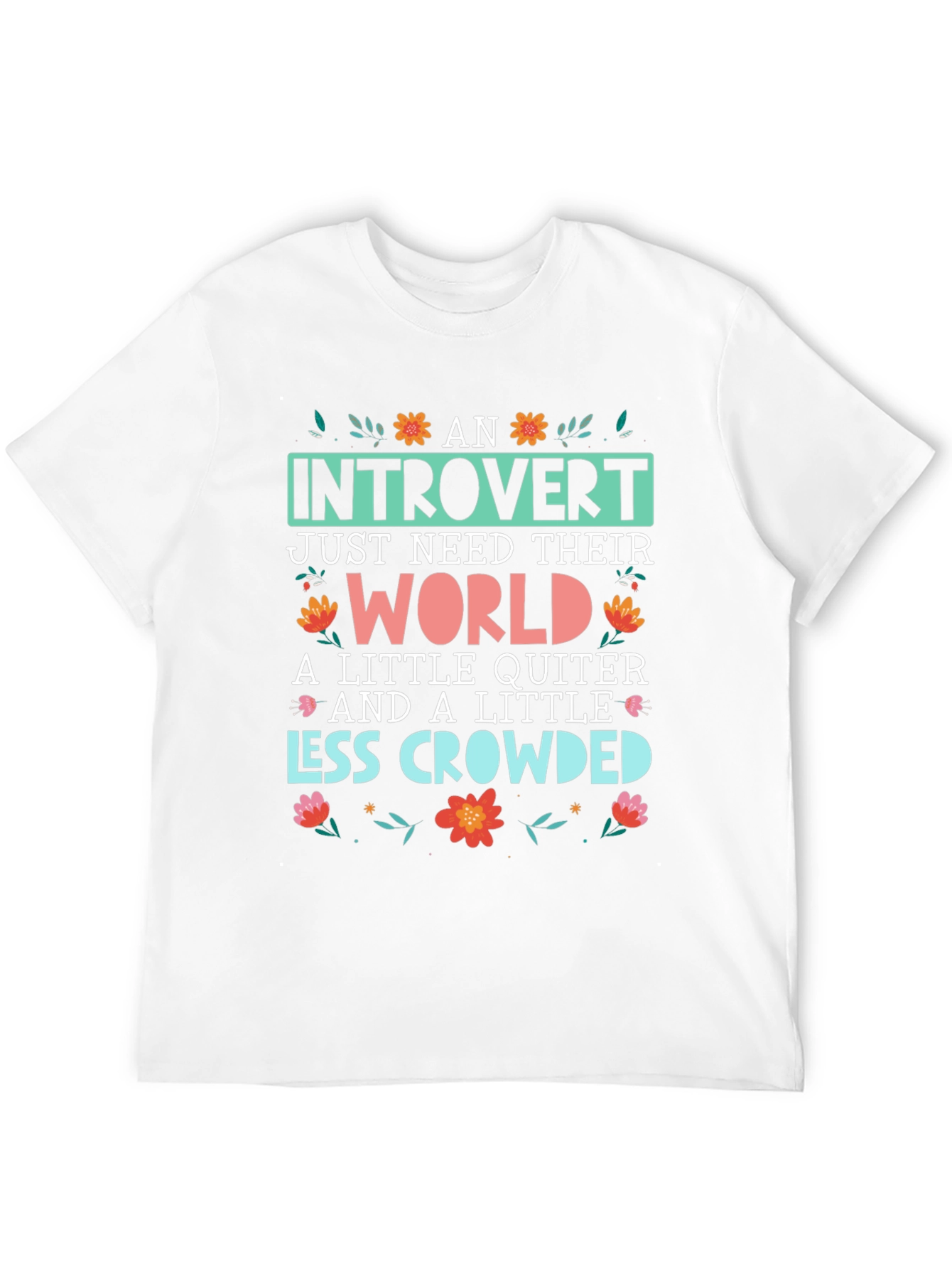 Introvert T-Shirt: World Quiter Less Crowded
