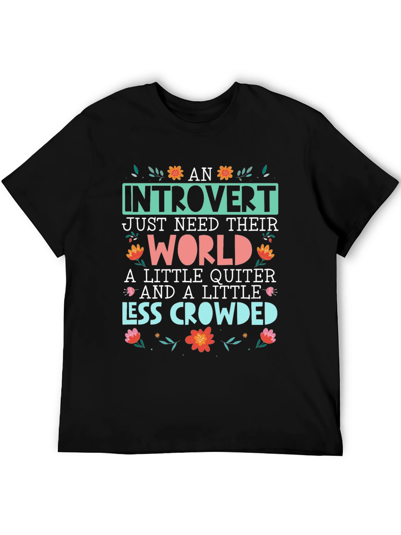 Introvert T-Shirt: World Quiter Less Crowded