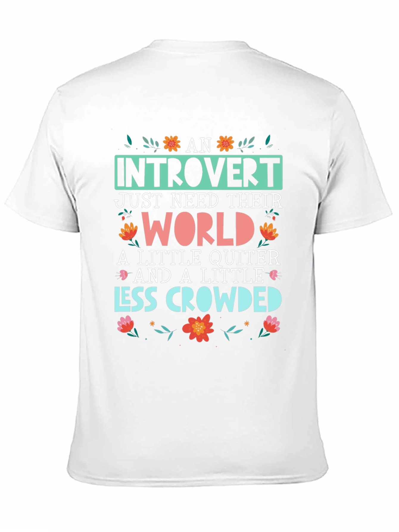 Introvert T-Shirt: World Quiter Less Crowded