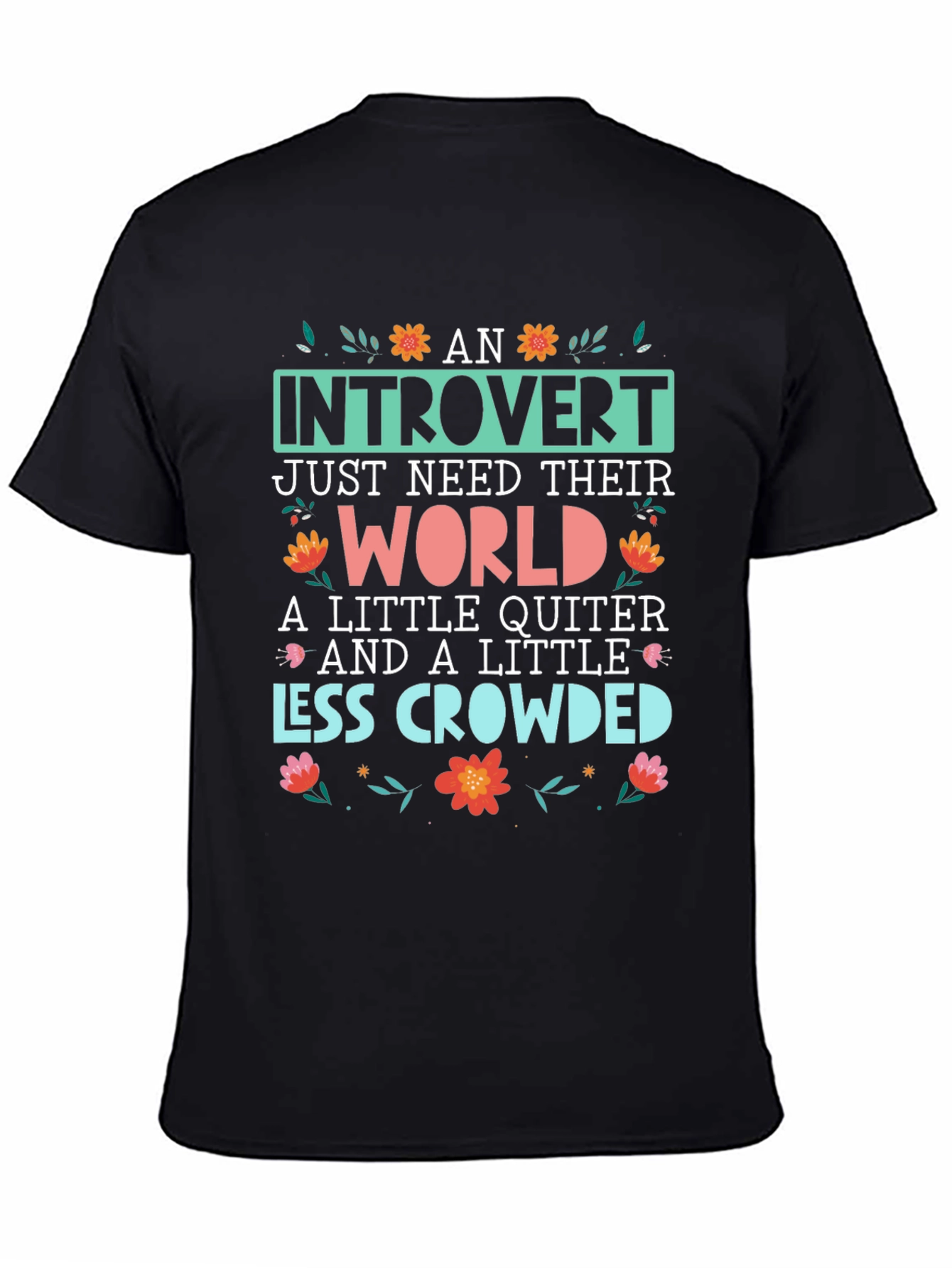 Introvert T-Shirt: World Quiter Less Crowded