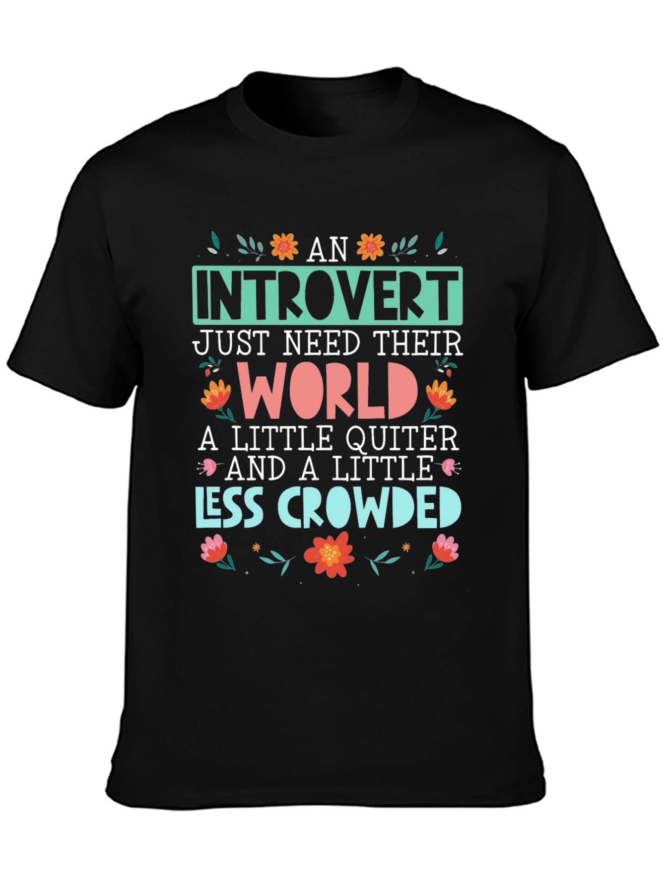 Introvert T-Shirt: World Quiter Less Crowded