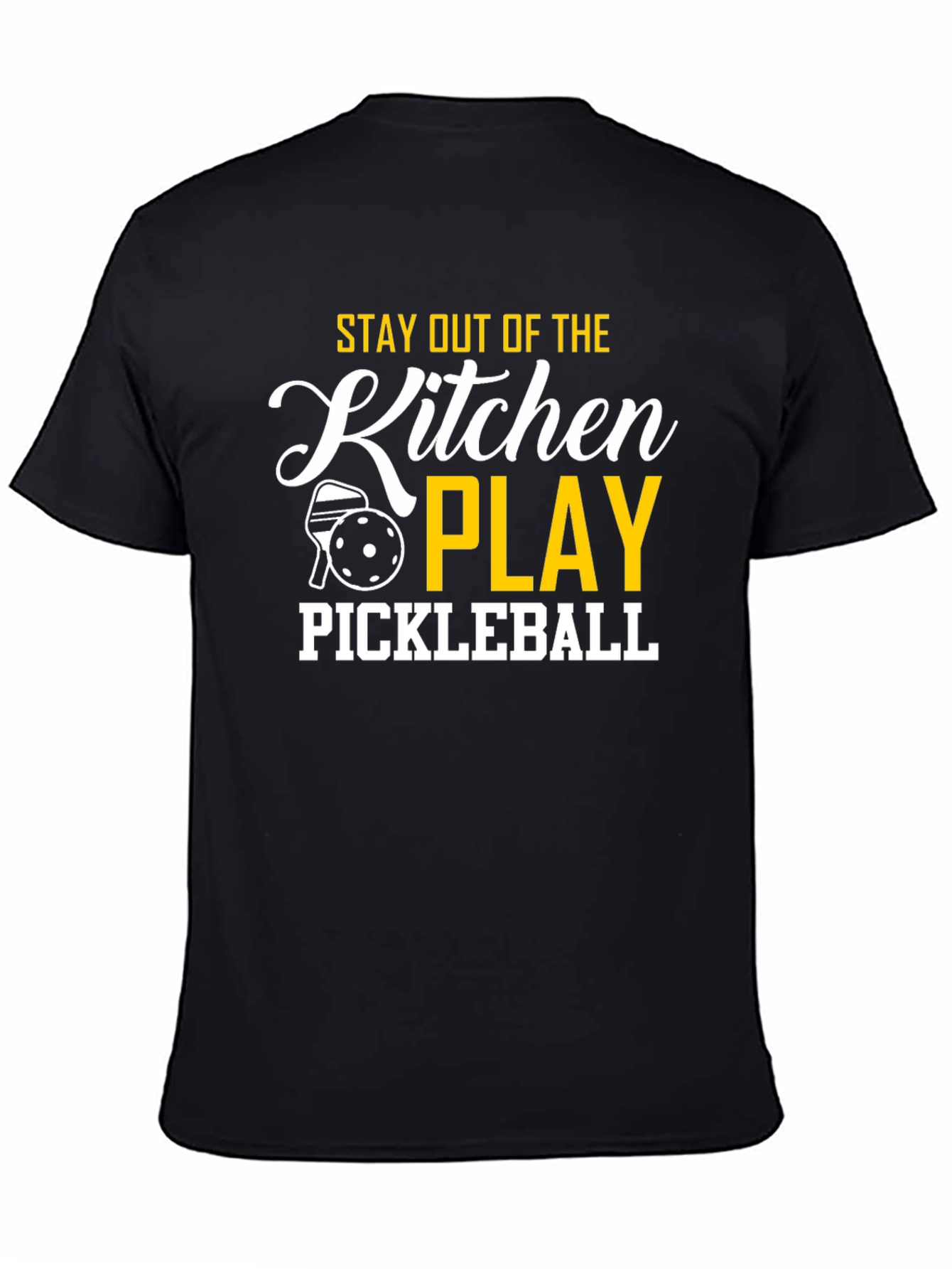 Pickleball T-Shirt: Stay Out of the Kitchen & Play!
