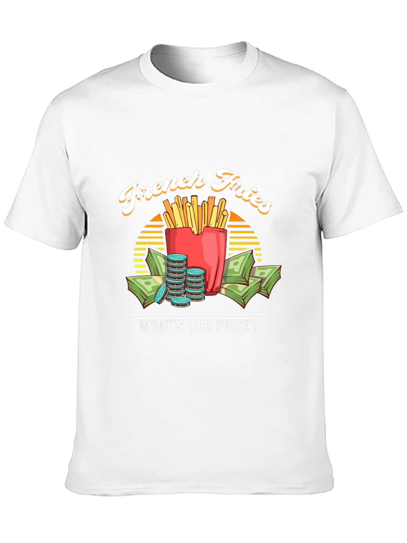 French Fries Whats the Price Black T-Shirt