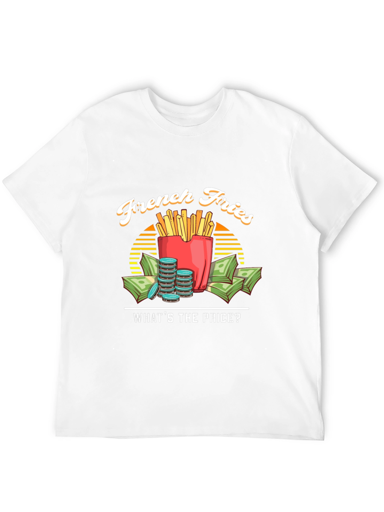 French Fries Whats the Price Black T-Shirt
