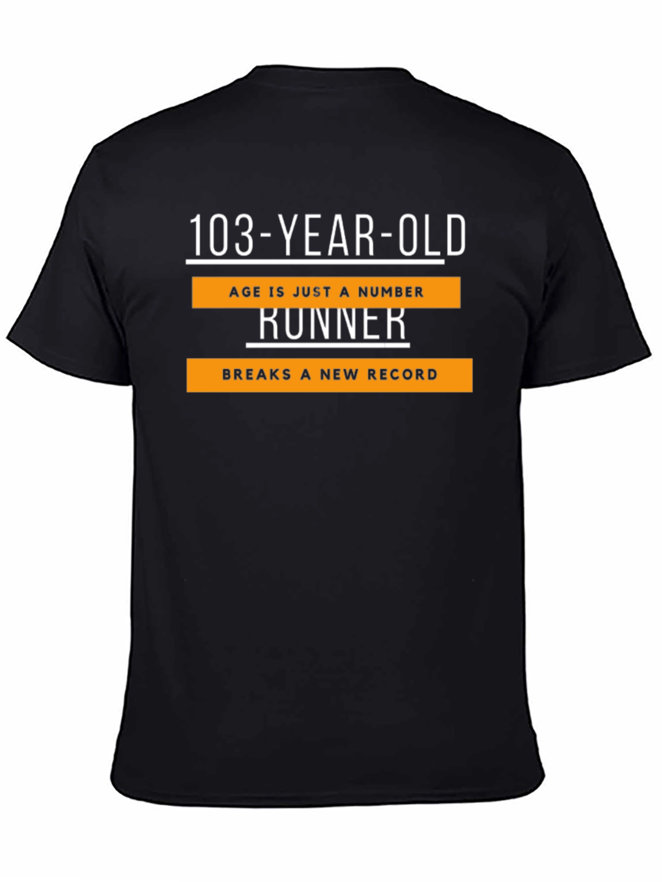 103-Year-Old Runner T-Shirt - Age is Just a Number