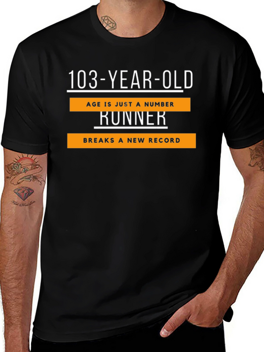 103-Year-Old Runner T-Shirt - Age is Just a Number