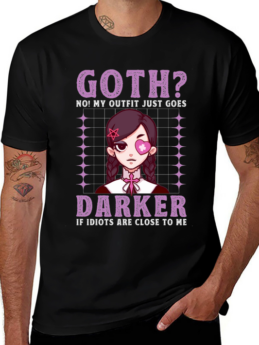 Goth? Darker Humor Graphic T-Shirt