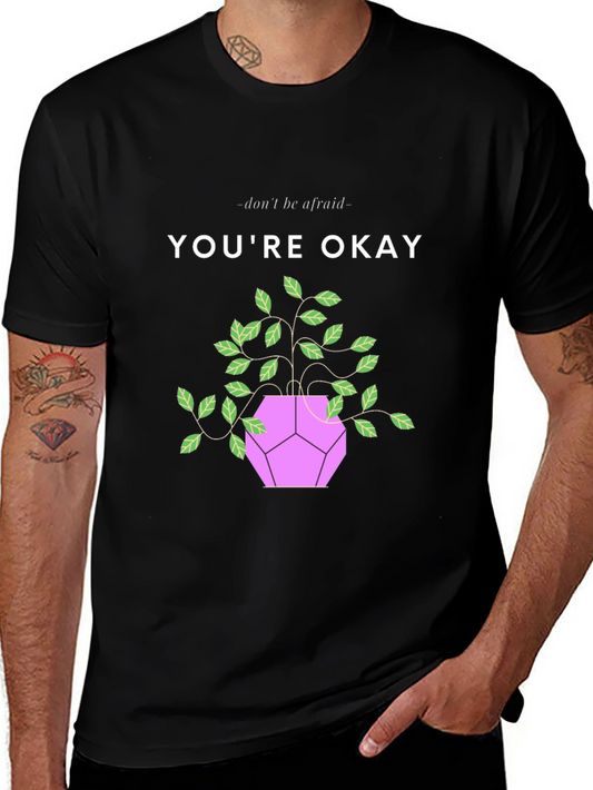 Youre Okay Plant Graphic Tee - Comfort & Style