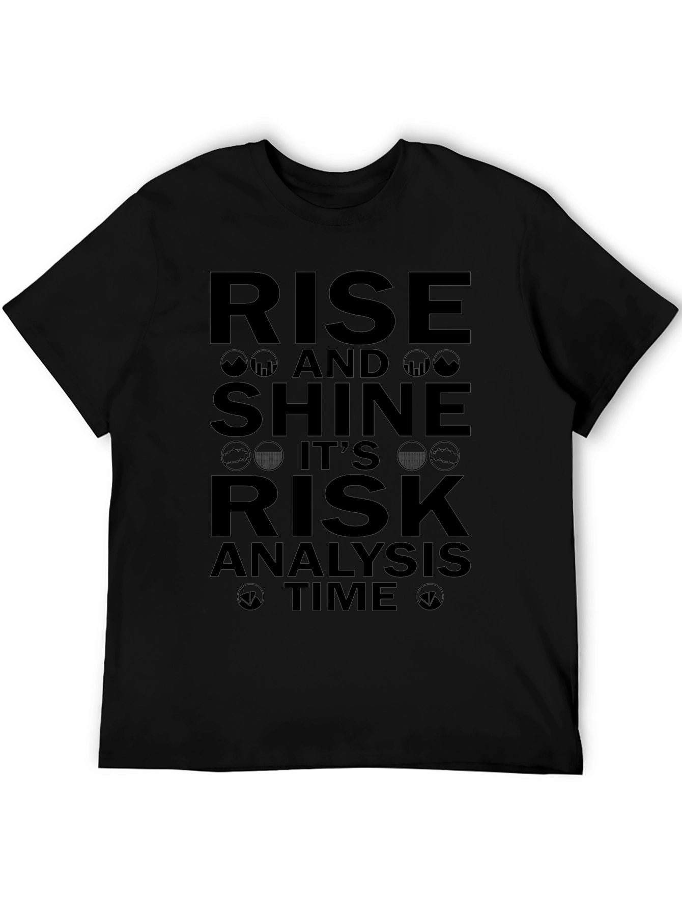 Rise and Shine Risk Analysis T-Shirt - Black