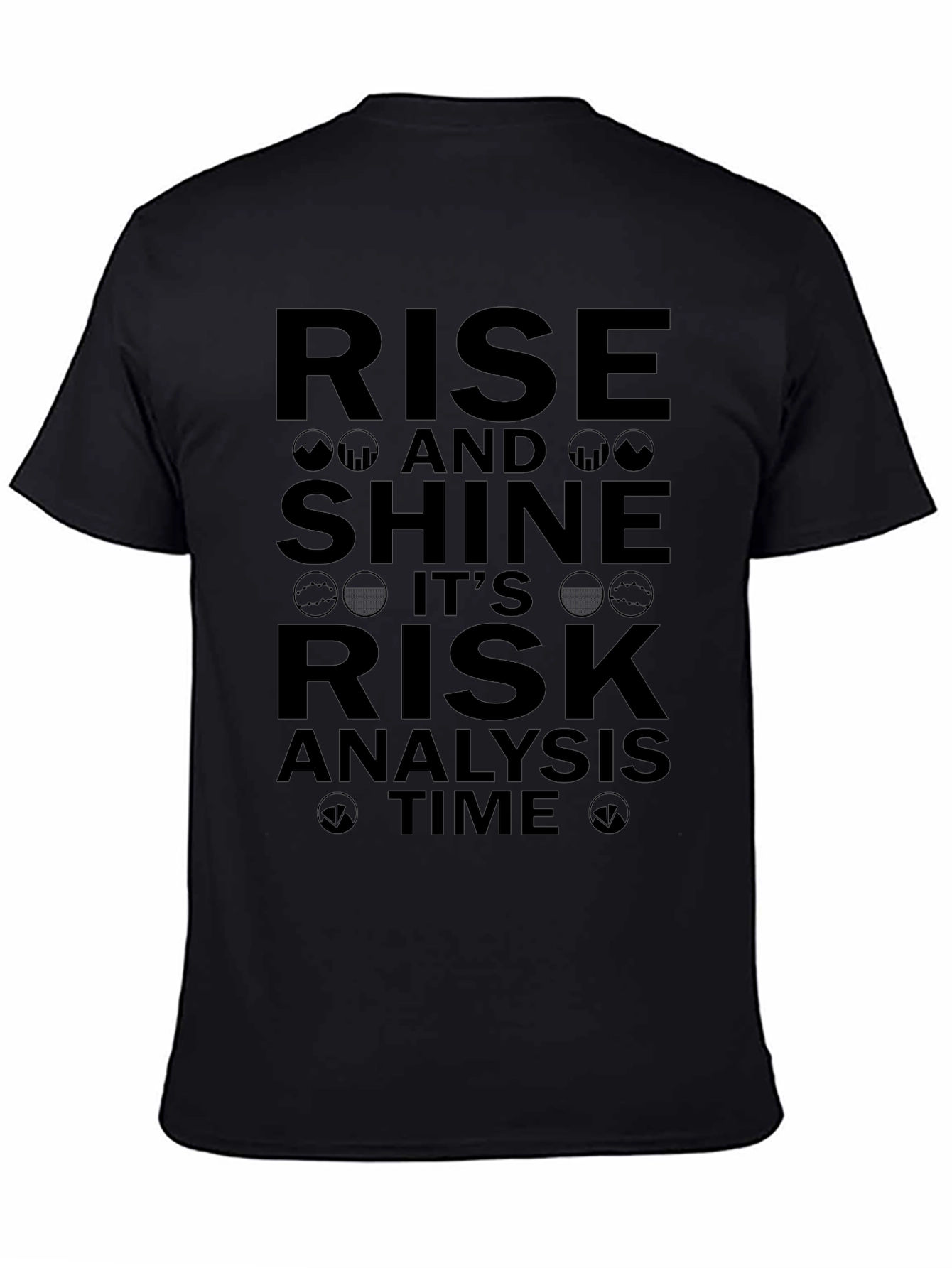 Rise and Shine Risk Analysis T-Shirt - Black