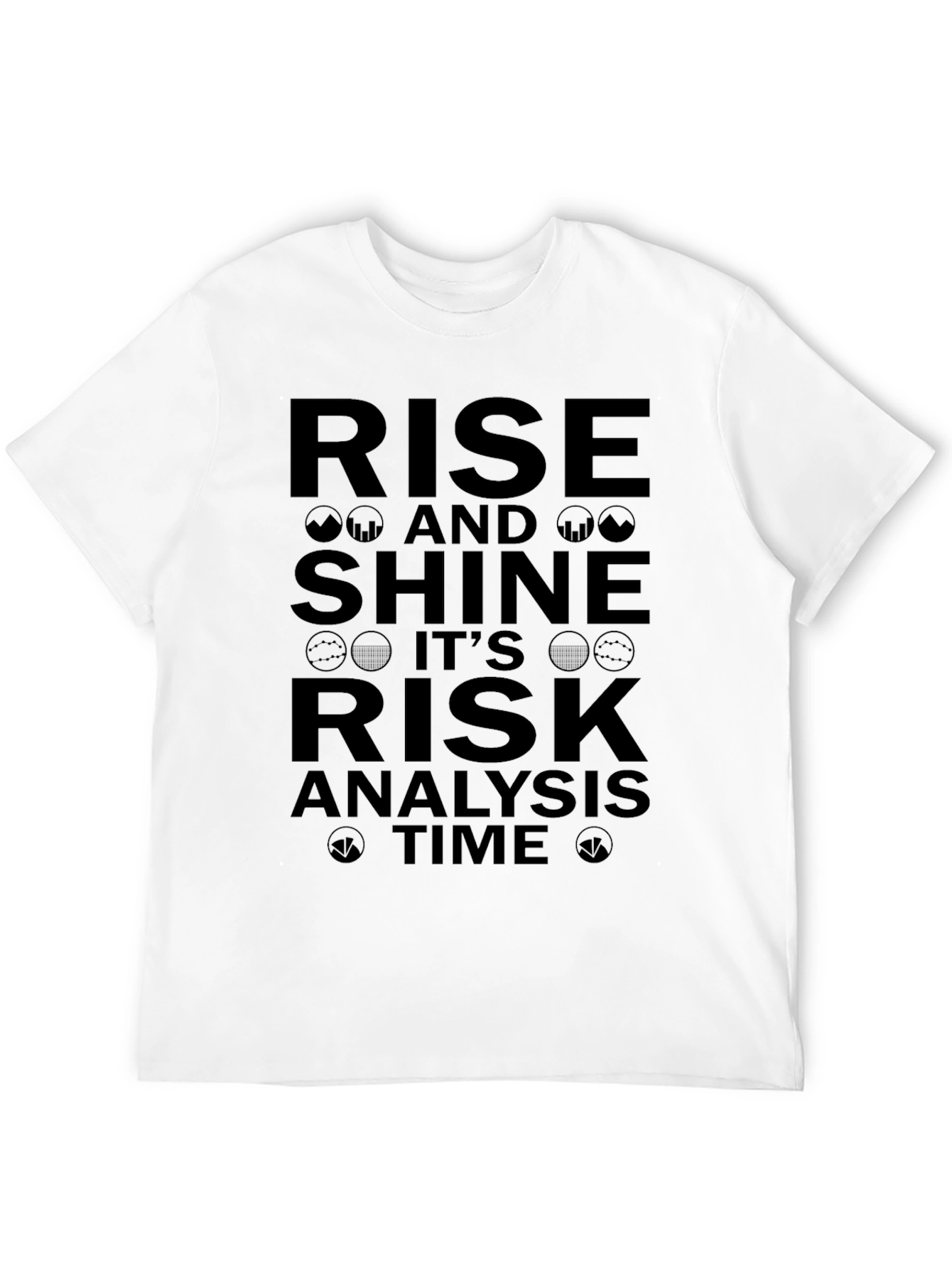 Rise and Shine Risk Analysis T-Shirt - Black