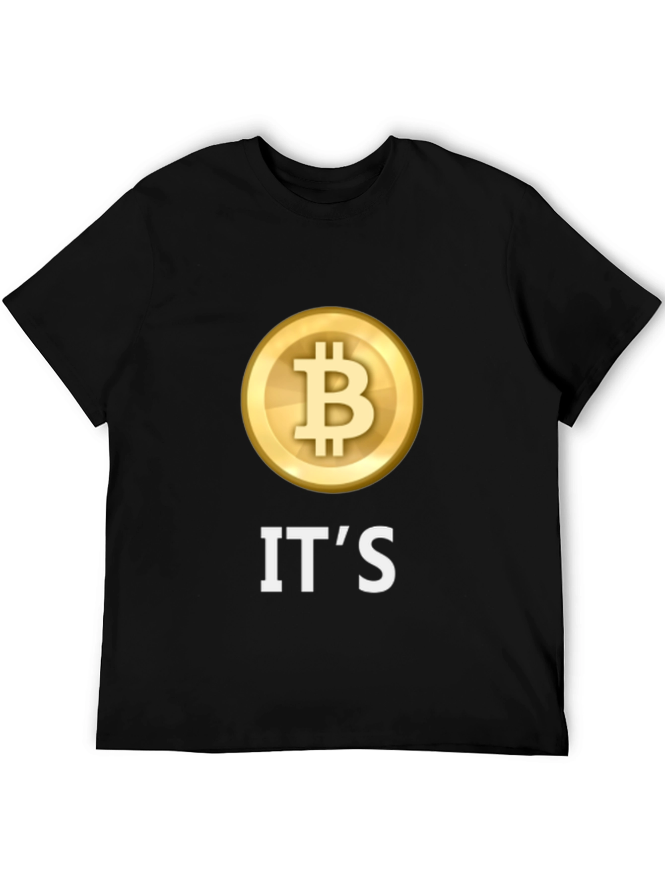 Bitcoin Its T-Shirt - Crypto Enthusiast Tee