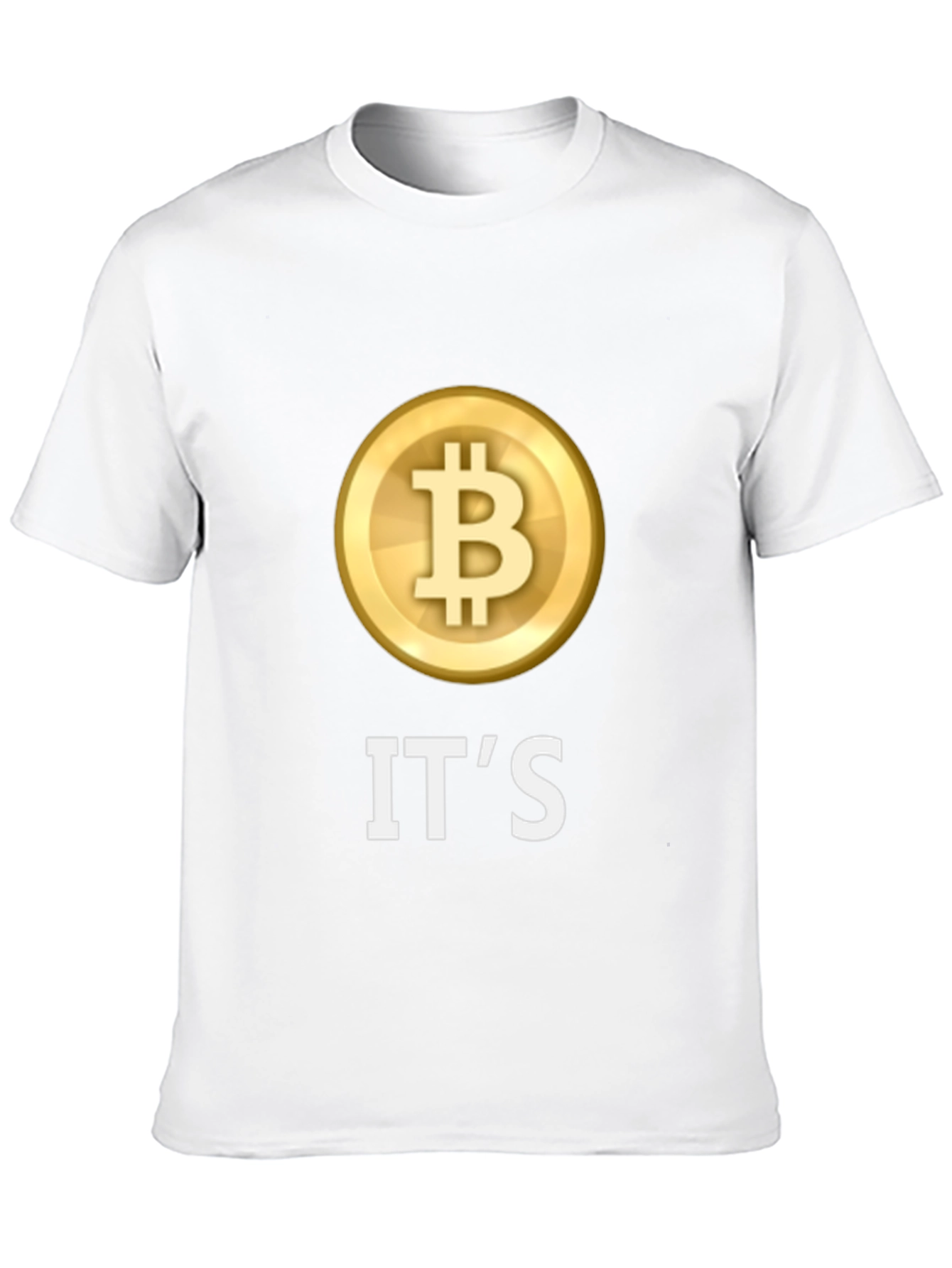Bitcoin Its T-Shirt - Crypto Enthusiast Tee