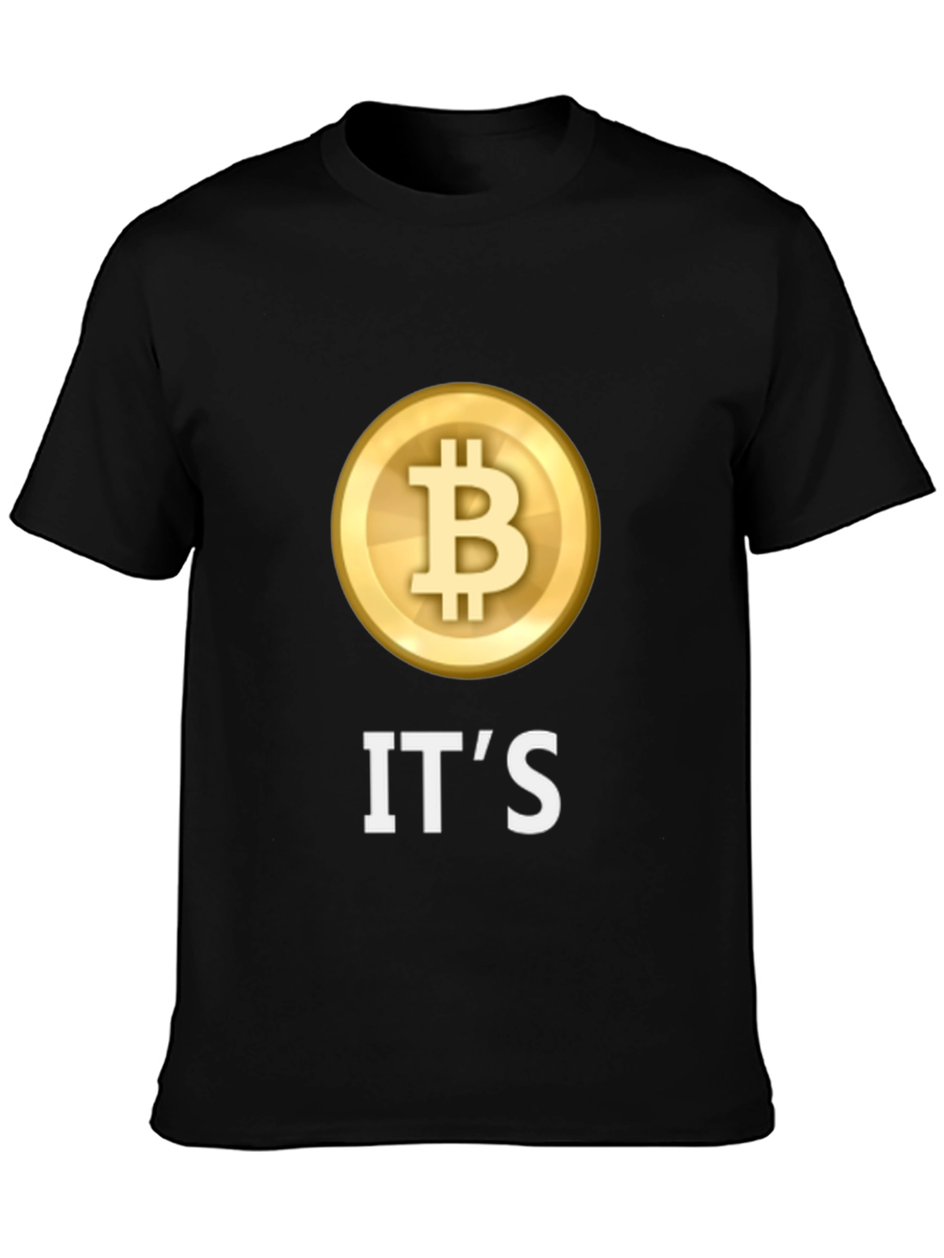 Bitcoin Its T-Shirt - Crypto Enthusiast Tee