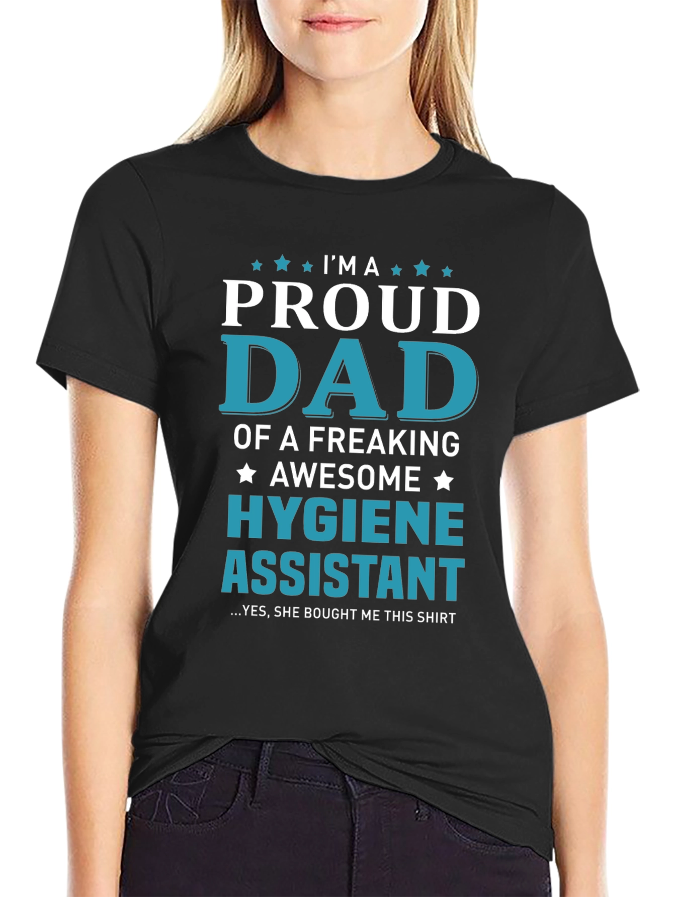 Proud Dad of a Hygiene Assistant T-Shirt