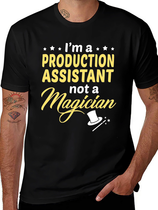 Production Assistant T-Shirt - Not a Magician